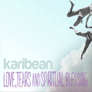 love, tears & spiritual blessing