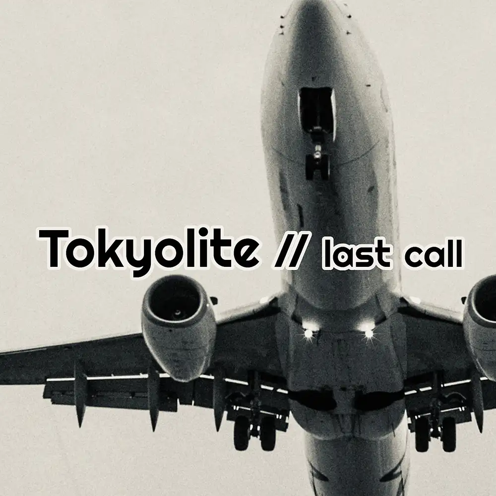 「Last Call」Tokyoliteアートワーク