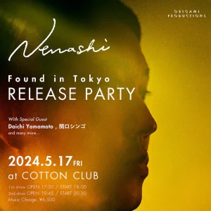 Nenashi『Found in Tokyo』リリースパーティーフライヤー