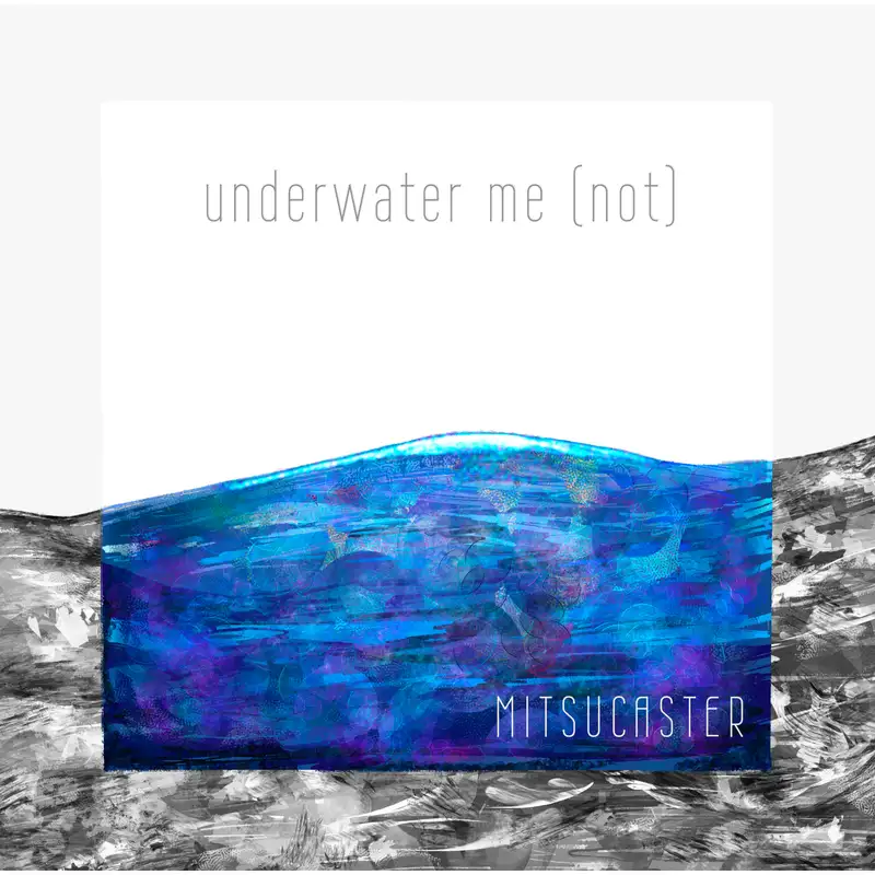 『underwater me (not)』みつきゃすたーアートワーク