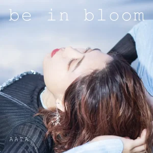 『be in bloom』AATAアートワーク