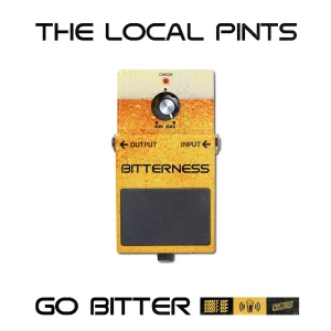 「Go Bitter」THE LOCAL PINTSアートワーク
