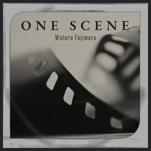 「One Scene」Wataru Fujiwaraアートワーク