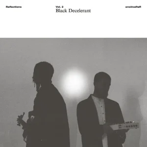 『Reflections Vol. 2: Black Decelerant』Black Decelerantアートワーク