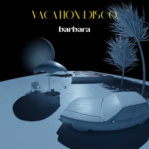 『Vacation Disco』Barbaraアートワーク