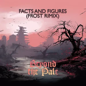 「Facts and Figures - Frost Rimix - Bonus Remix」Beyond The Paleアートワーク