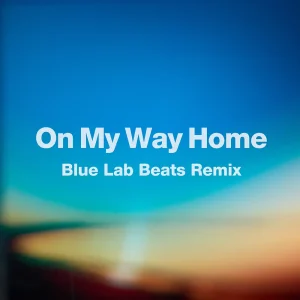 「On My Way Home (Blue Lab Beats Remix)」Kan Sano