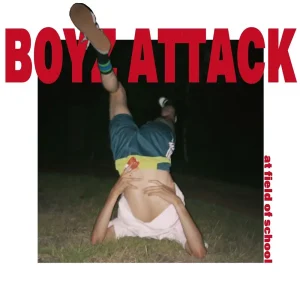 『BOYZ ATTACK』at field of schoolアートワーク