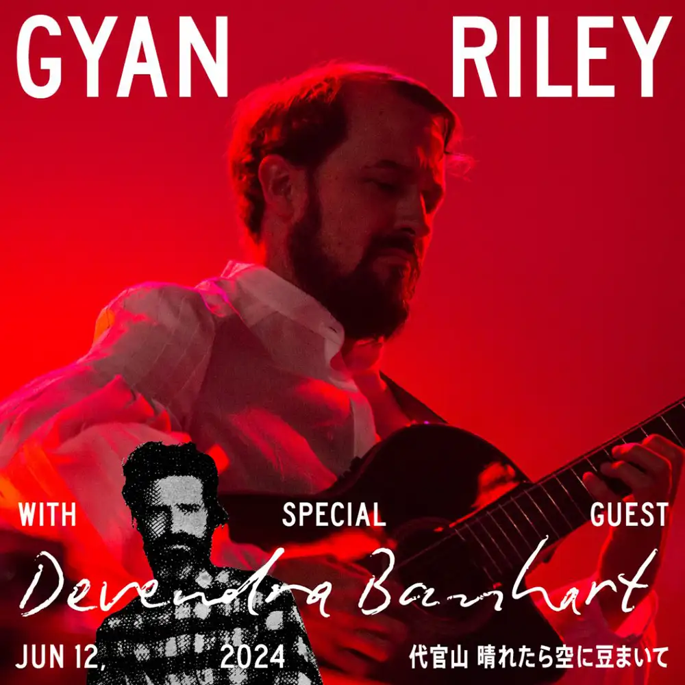 『Gyan Riley with special guest Devendra Banhart』フライヤー
