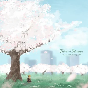 『under this cherry tree』Ferri-Chromeアートワーク
