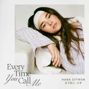 「Every Time You Call Me」 Hana Effronアートワーク