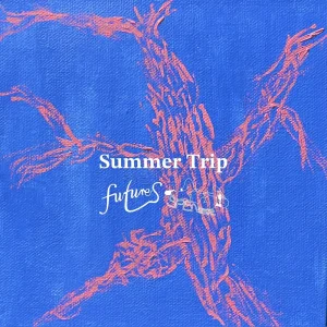 「Summer Trip」futuresアートワーク
