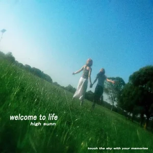 『welcome to life』High Sunnアートワーク
