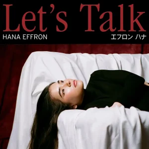 「Lets Talk」Hana Effronアートワーク