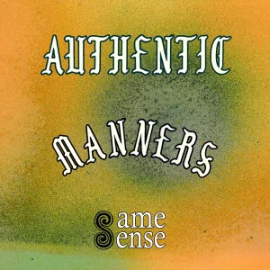 『Same Sense』Authentic Mannersアートワーク