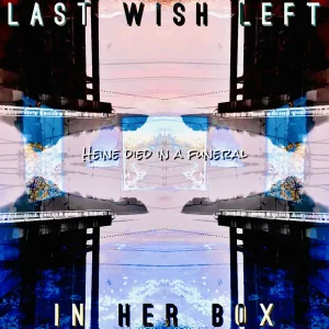 「Last Wish Left in Her Box」heine died in a funeralアートワーク