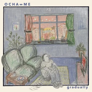 「gradually」OCHA∞MEアートワーク