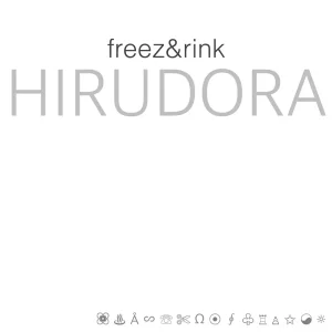 「HIRUDORA」FREEZ＆RINKアートワーク