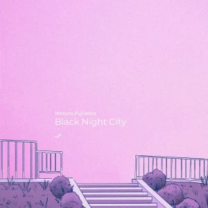 「Black Night City」Wataru Fujiwaraアートワーク