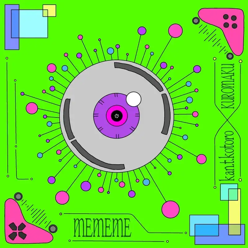 「MEMEME」KUROMAKUアートワーク