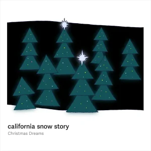 『Christmas Dreams』california snow storyアートワーク