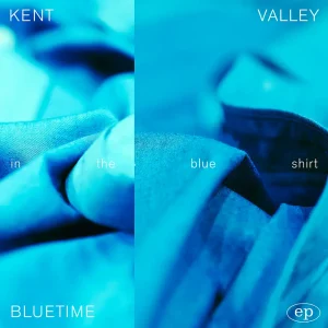 『BLUETIME ep』KENT VALLEYアートワーク