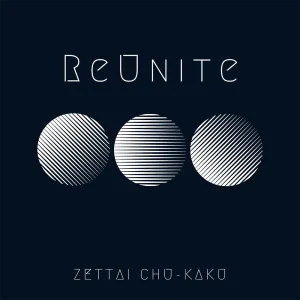 「ReUnite」ZETTAI CHU-KAKUアートワーク