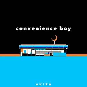 「convenience boy」AKIRA & TOSHIKI HAYASHI(%C)アートワーク