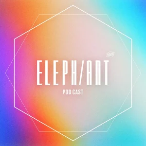 『ELEPH/ANT PODCAST』アートワーク