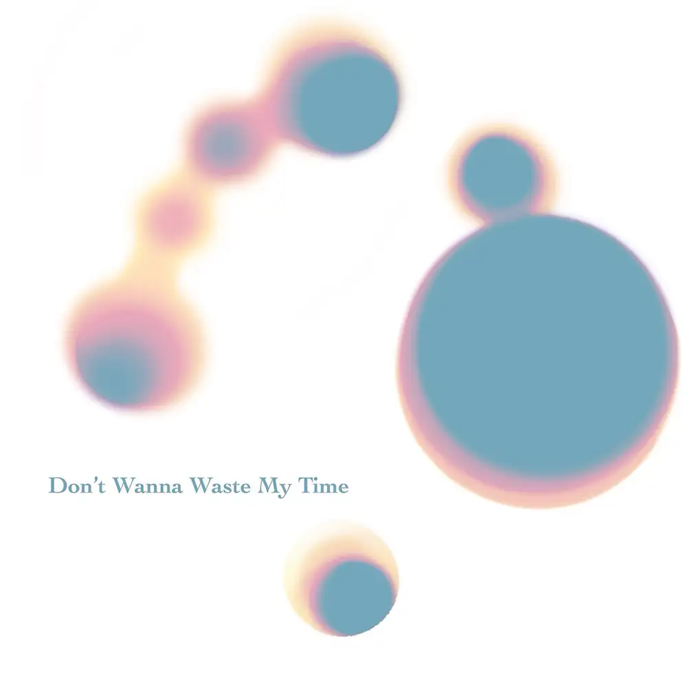 「Don't Wanna Waste My Time feat.TEITO & illrain」Fanteアートワーク