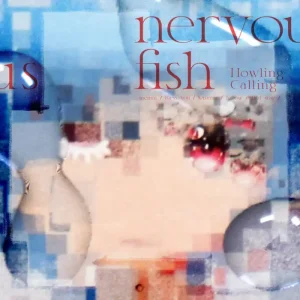 『nervous fish』 Howling Callingアートワーク