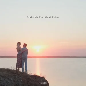 「Make Me Feel (feat. Lylia)」Nolatte, ArrowArrow, Lyliaアートワーク