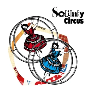 「Rhönrad」/ Solitary Circusアートワーク