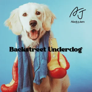 「バックストリートアンダードッグ」/ Alaska Jamアートワーク