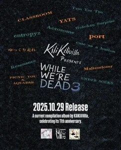 『While We're Dead 3 ~KiliKiliVilla Compilation 2025~』