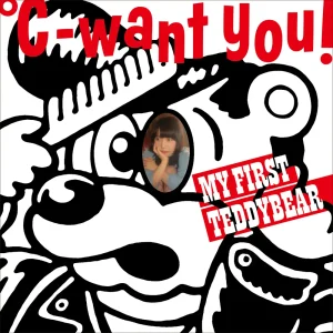 「MY FIRST TEDDYBEAR」℃-want you! アートワーク