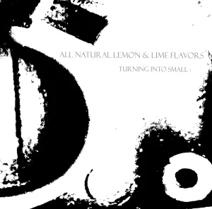 『Turning Into Small』ALL NATURAL LEMON & LIME FLAVORSアートワーク