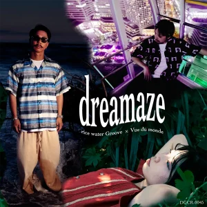 「dreamaze」rice water Groove & Vue du mondeアートワーク