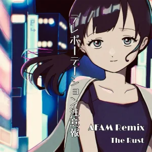 「テレポーテーション注意報 AFAMoo Remix」The Rustアートワーク