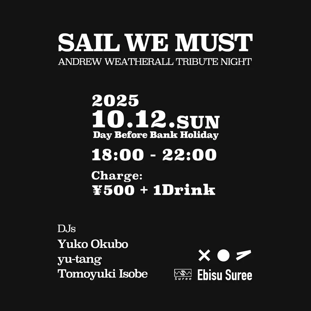 「SAIL WE MUST -Andrew Weatherall Tribute Night-」フライヤー