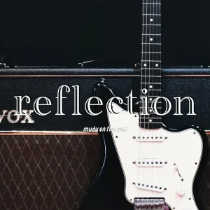 「reflection」mudy on the 昨晩アートワーク