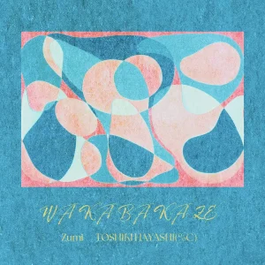 「若葉風」Zumi, TOSHIKI HAYASHI(%C)アートワーク