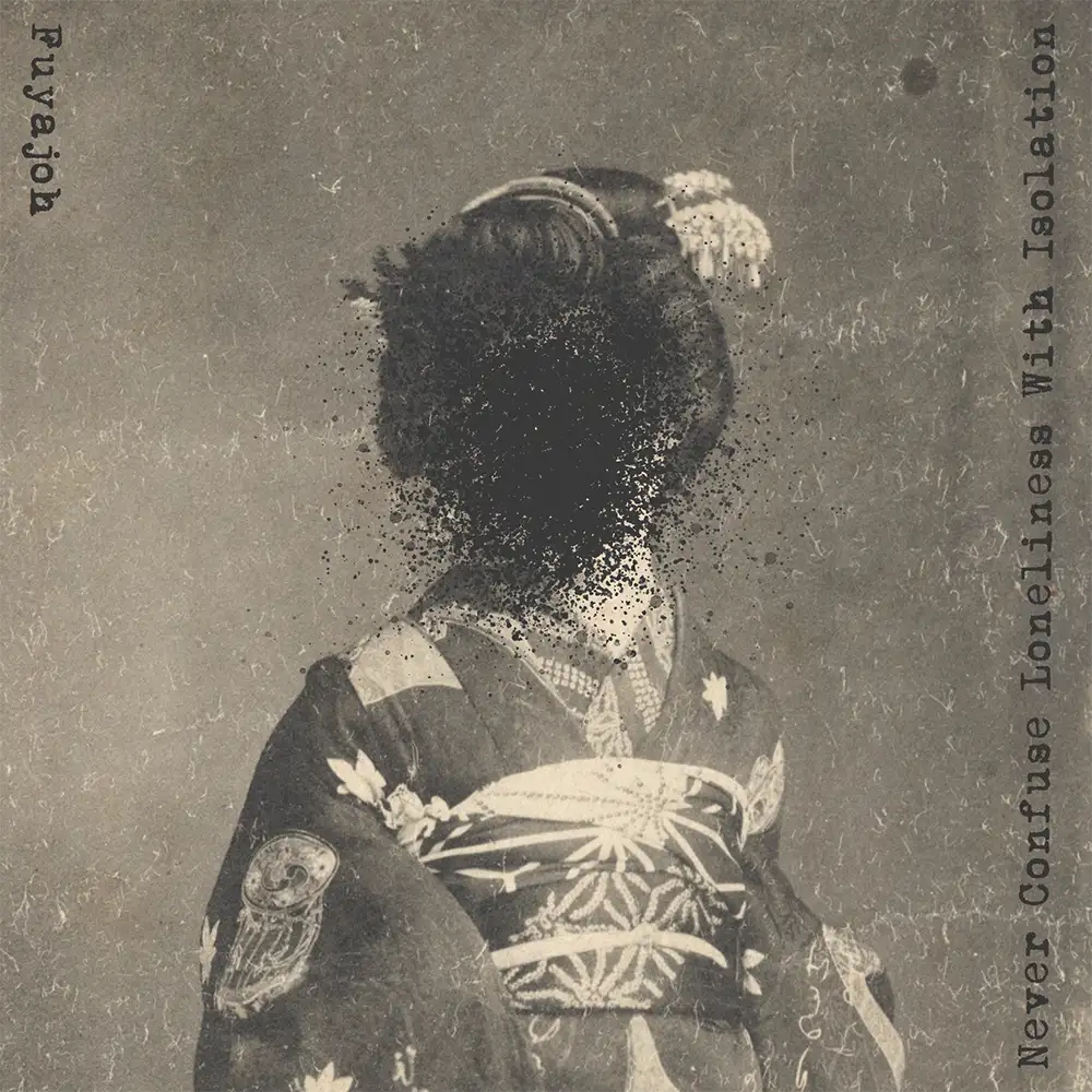 『Fuyajoh / Never Confuse Loneliness With Isolation Split』 不夜城 / Never Confuse Loneliness With Isolationアートワーク