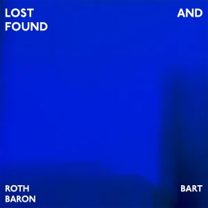 『LOST AND FOUND』/ ROTH BART BARONアートワーク