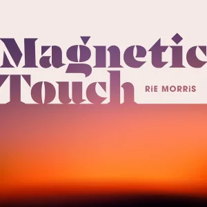 「Magnetic Touch」RiE MORRiSアートワーク