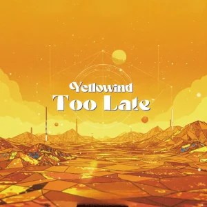「Too Late」/ Yellowindアートワーク