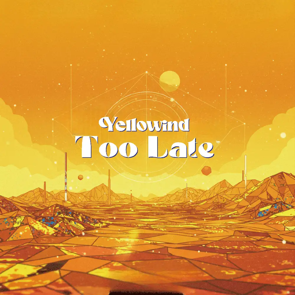 「Too Late」/ Yellowindアートワーク