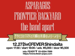 『ASPARAGUS×FRONTIER BACKYARD×the band apart』フライヤー