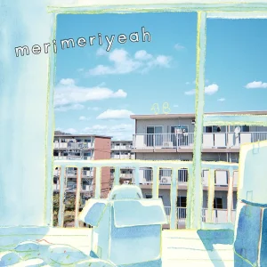 『merimeriyeah』merimeriyeahアートワーク