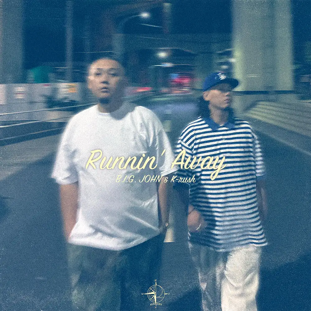 『Runnin' Away』 B.I.G. JOHN × K-rushアートワーク